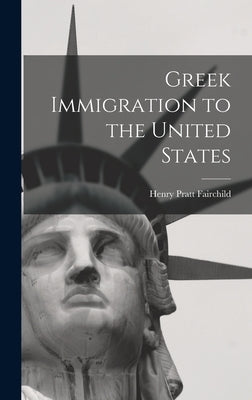 Greek Immigration to the United States by Fairchild, Henry Pratt