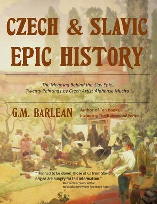 Czech & Slavic Epic History by Barlean, Gina M.
