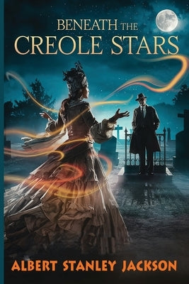 Beneath The Creole Stars by Jackson