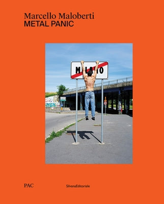 Marcello Maloberti: Metal Panic by Maloberti, Marcello