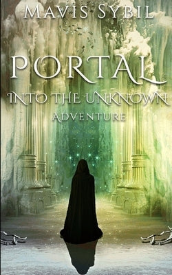 Portal: Into the Unknown Adventure by Sybil, Mavis
