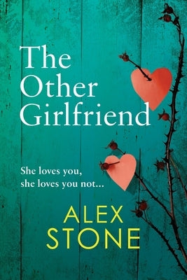 The Other Girlfriend by Stone, Alex