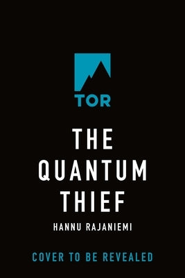 The Quantum Thief by Rajaniemi, Hannu