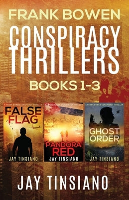 Frank Bowen Conspiracy Thriller Series: Books 1-3 by Tinsiano, Jay