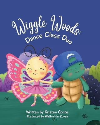 Wiggle Woods: Dance Class Duo by Conte, Kristen