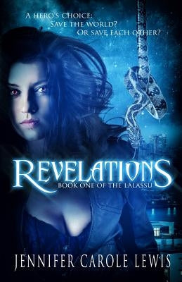 Revelations: Book One of the Lalassu by Lewis, Jennifer Carole