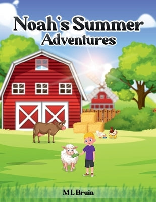 Noah's Summer Adventures by Bruin, ML