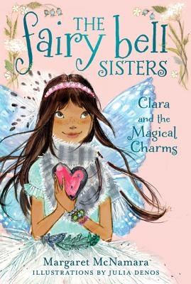 Clara and the Magical Charms by McNamara, Margaret