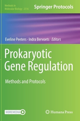 Prokaryotic Gene Regulation: Methods and Protocols by Peeters, Eveline