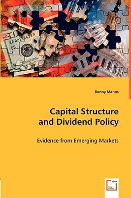 Capital Structure and Dividend Policy by Manos, Ronny