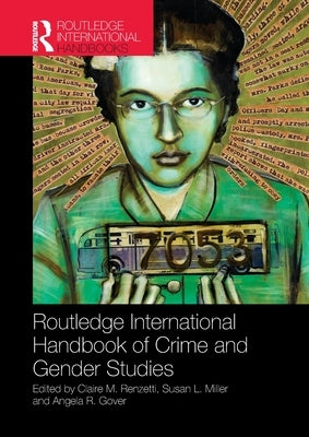 Routledge International Handbook of Crime and Gender Studies by Renzetti, Claire
