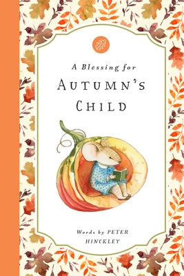 A Blessing for Autumn's Child by Hinckley, Peter