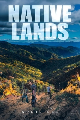 Native Lands by Lee, April