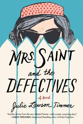 Mrs. Saint and the Defectives by Timmer, Julie Lawson