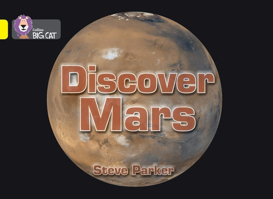 Discover Mars!: Band 03/Yellow by Parker, Steve