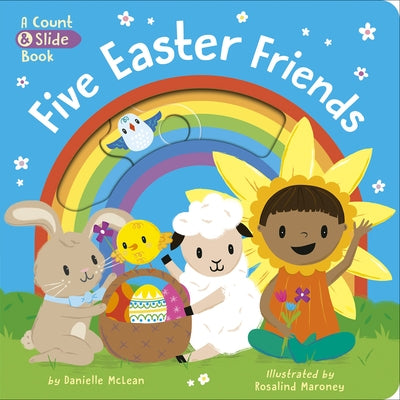 Five Easter Friends: A Count & Slide Book by McLean, Danielle