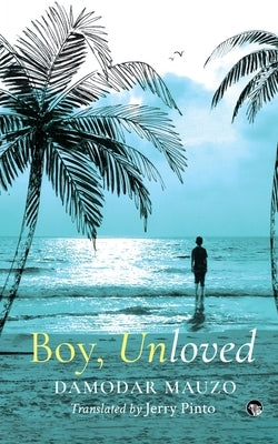 Boy, Unloved by Mauzo, Damodar