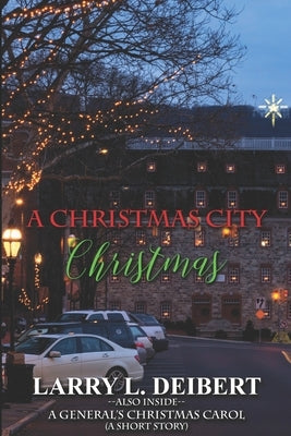 A Christmas City Christmas by Deibert, Larry L.