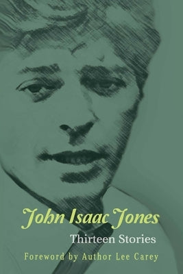 Thirteen Stories by Jones, John Isaac