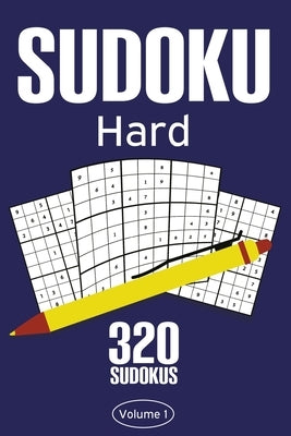 Sudoku Hard: Sudoku Puzzle Book With 320 Hard Sudoku Puzzles For Adults by Rosenbladt