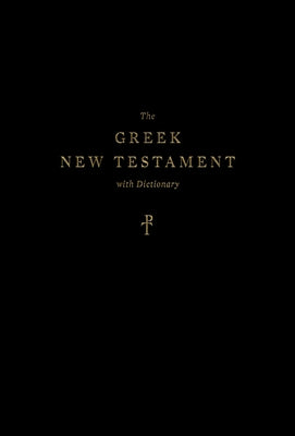 The Greek New Testament, Produced at Tyndale House, Cambridge, with Dictionary by