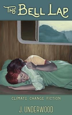 The Bell Lap: climate change fiction by Magruder, Anna