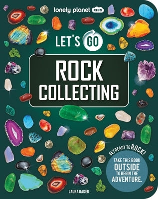 Lonely Planet Kids Let's Go Rock Collecting by Planet, Lonely