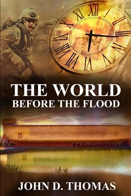 The World Before the Flood by Thomas, John D.
