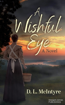 A Wishful Eye by McIntyre, D. L.