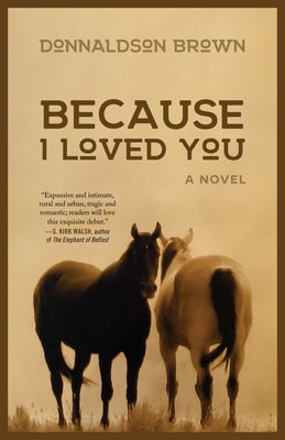 Because I Loved You by Brown, Donnaldson