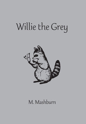 Willie the Grey by Mashburn, M.