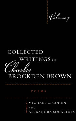 Collected Writings of Charles Brockden Brown: Poems by Cohen, Michael C.