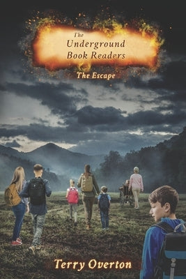 The Underground Book Readers: The Escape by Overton, Terry