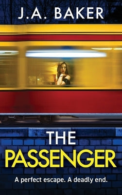 The Passenger by Baker, J. a.