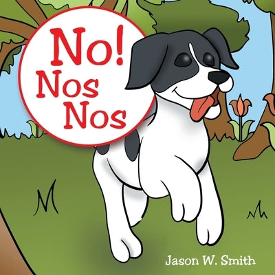 No! Nos Nos by Smith, Jason W.