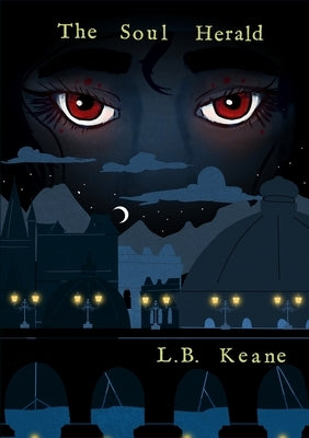 The Soul Herald by Keane, L. B.