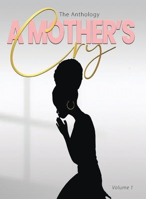 A Mother's Cry The Anthology (Vol. 1) by Young, Sabrina