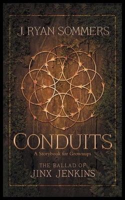 Conduits: the Ballad of Jinx Jenkins by Sommers, J. Ryan