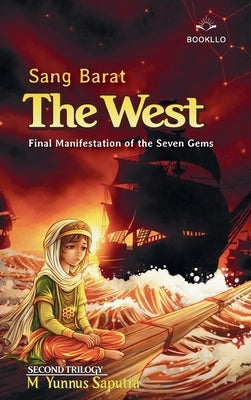 The West: Final Manifestation of The Seven Gems by Saputra, M. Yumnus