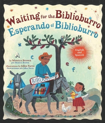 Waiting for the Biblioburro/Esperando El Biblioburro: (Spanish-English Bilingual Edition) by Brown, Monica