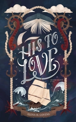His To Love - Second Chance Books 1 by Covens, Elena H.