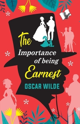 The Importance of Being Earnest by Wilde, Oscar