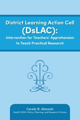 District Learning Action Cell (DsLAC) by Abasolo, Cerelo B.
