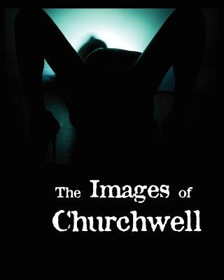 The images of Churchwell by Churchwell, Thomas
