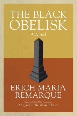 The Black Obelisk by Remarque, Erich Maria