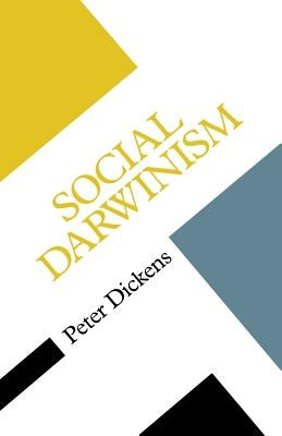 Social Darwinism by Dickens, Peter