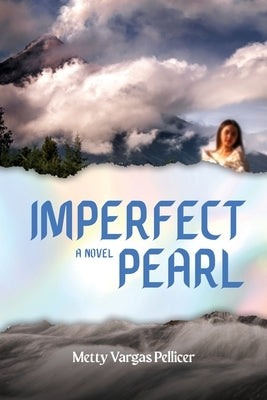 Imperfect Pearl by Pellicer, Metty Vargas