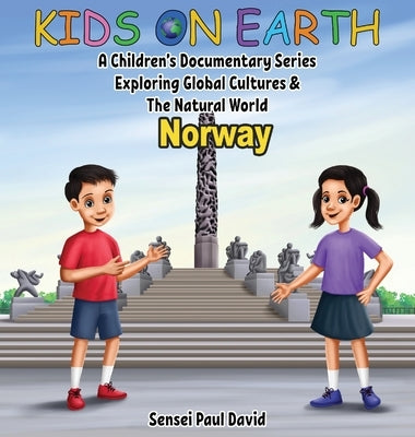 Kids On Earth - A Children's Documentary Series Exploring Global Cultures & The Natural World: Norway by David, Sensei Paul