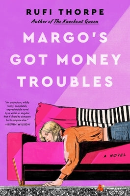 Margo's Got Money Troubles by Thorpe, Rufi