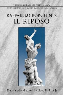 Raffaello Borghini's Il Riposo by Ellis, Lloyd H., Jr.